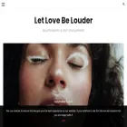 letlovebelouder.com