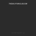 thedailyfunkclub.com thedailyfunkclub.com