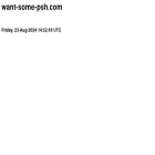 want-some-psh.com want-some-psh.com